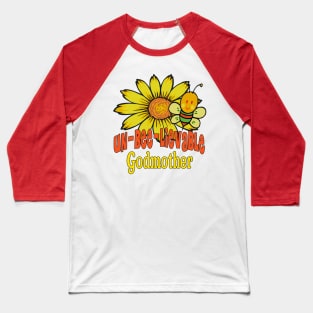 Unbelievable Godmother Sunflowers and Bees Baseball T-Shirt